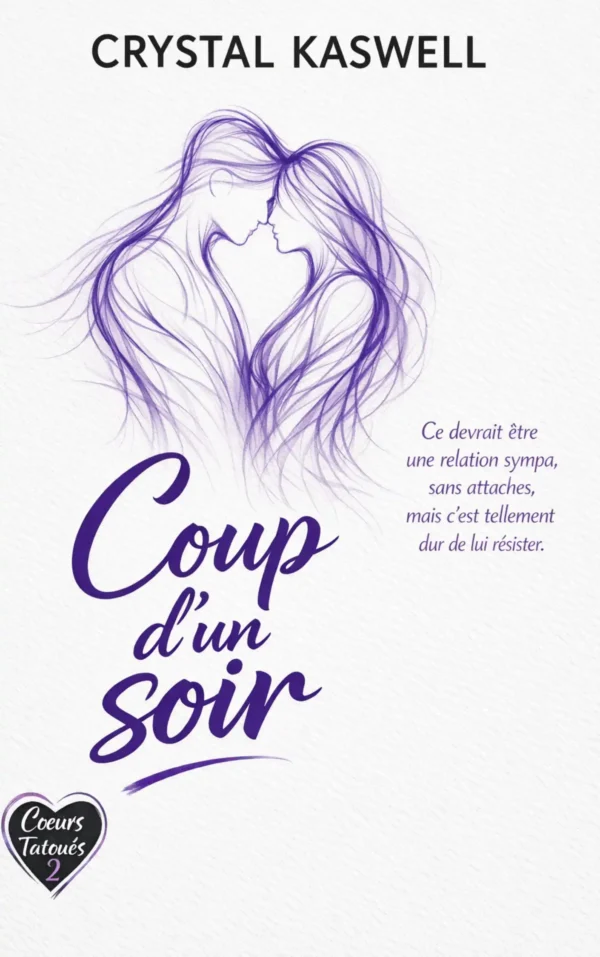 Cout d&rsquo;un soir (Cœurs tatoués t. 2)